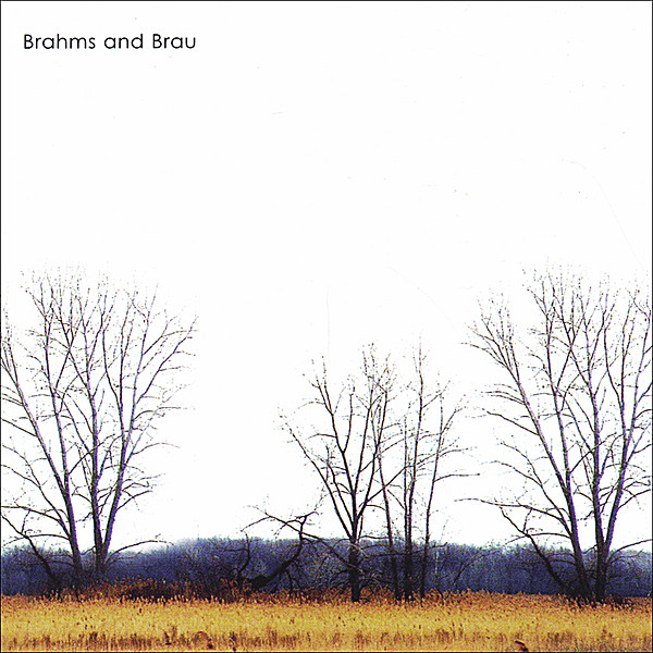 BRAHMS & BRAU