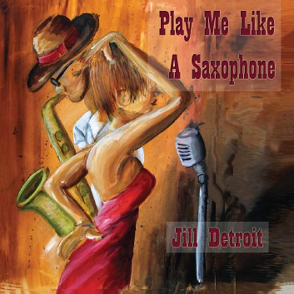 PLAY ME LIKE A SAXOPHONE (CDR)