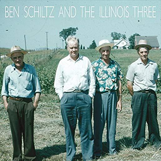 BEN SCHILTZ & THE ILLINOIS THREE