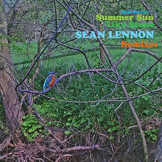 SUMMER SUN / LIKE STONE (SEAN ONO LENNON REMIXES)