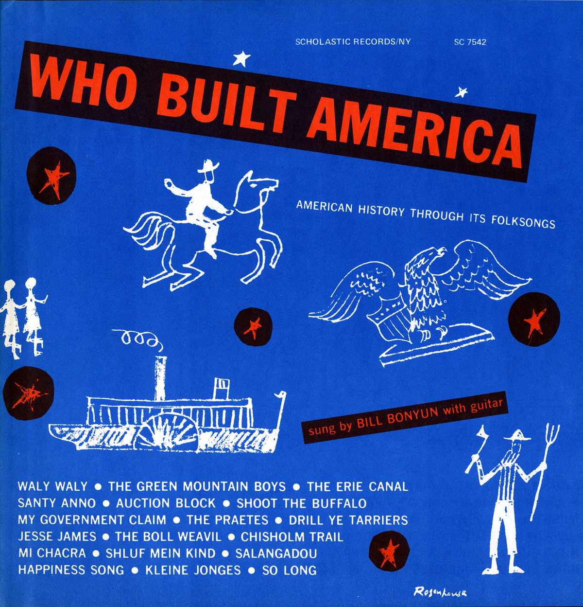 WHO BUILT AMERICA: HISTORY THROUGH FOLKSONGS