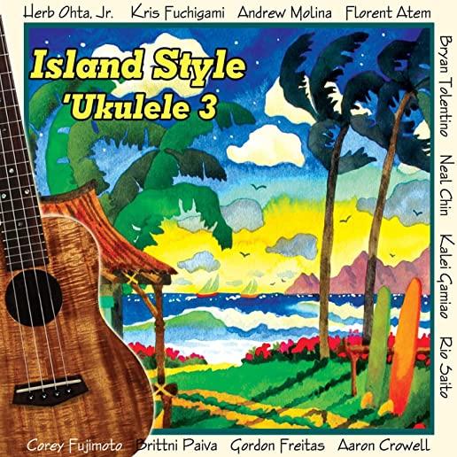 ISLAND STYLE UKULELE 3 / VARIOUS