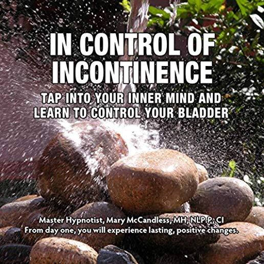 IN CONTROL OF INCONTINENCE