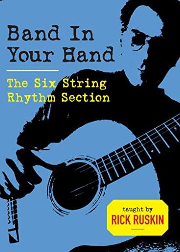 BAND IN YOUR HAND: THE SIX STRING RHYTHM SECTION