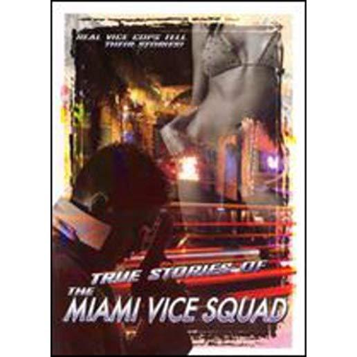 TRUE STORIES OF THE MIAMI VICE SQUAD / (CAN)