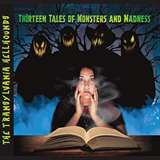 THIRTEEN TALES OF MONSTERS & MADNESS