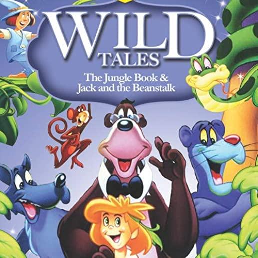 WILD TALES: JUNGLE BOOK & JACK & THE BEANSTALK