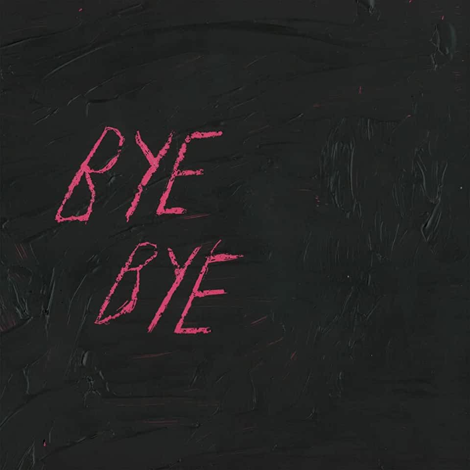 BYE BYE (10IN)