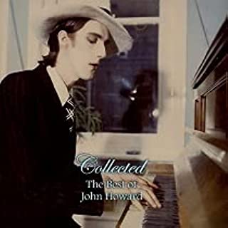 COLLECTED - THE BEST OF JOHN HOWARD