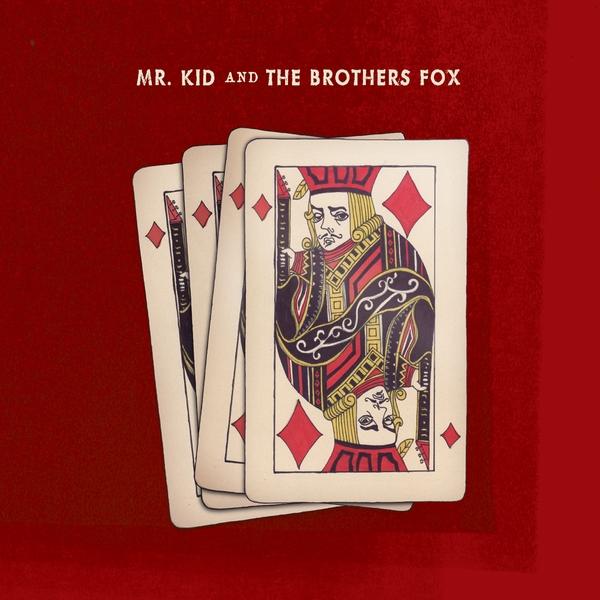 MR. KID & THE BROTHERS FOX