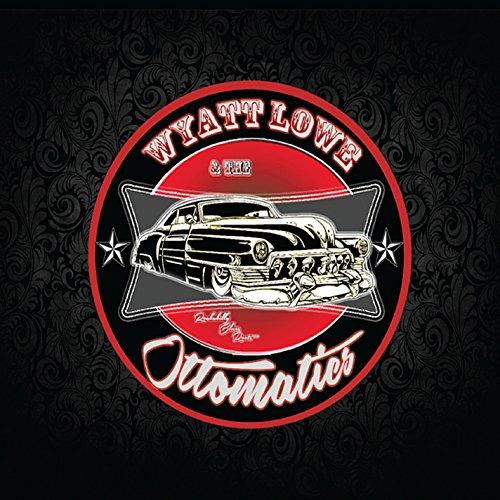 WYATT LOWE & THE OTTOMATICS EP (CDR)