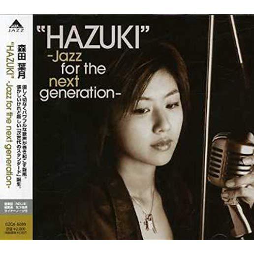 HAZUKI -JAZZ FOR NEXT GENERATION (JPN)