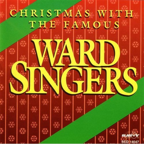 CHRISTMAS WITH THE FAMOUS WARD SINGERS