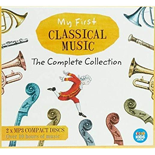 MY FIRST CLASSICAL MUSIC: COMPLETE COLL / VARIOUS