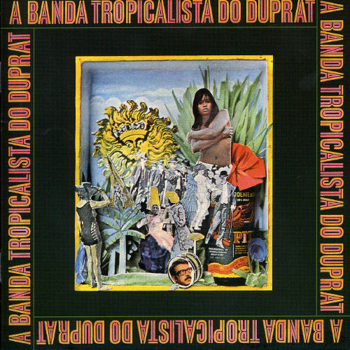 BANDA TROPICALISTA DO DUPRAT (UK)