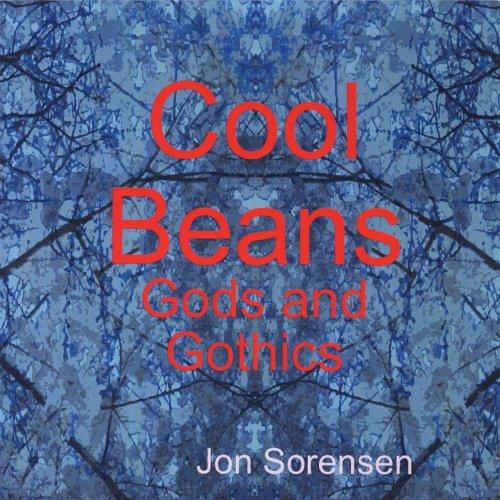 COOL BEANS: GODS AND GOTHICS (CDR)