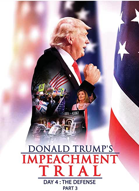 DONALD TRUMP'S IMPEACHMENT DAY 4: DEFENSE PART 3