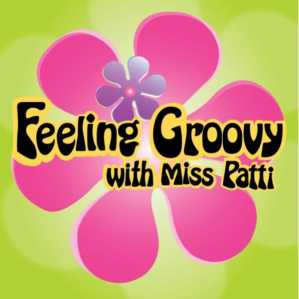 FEELING GROOVY WITH MISS PATTI