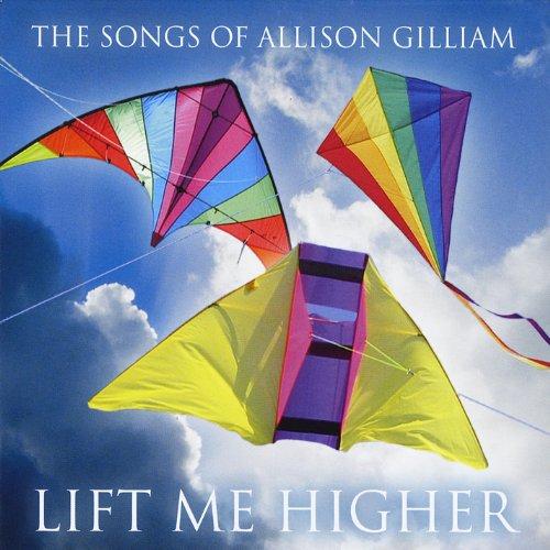 LIFT ME HIGHER/THE SONGS OF ALLISON GILLIAM / VARI