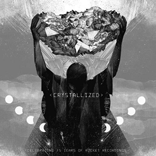 CRYSTALLIZED - CELEBRATING 15 YEARS OF ROCKET / VA