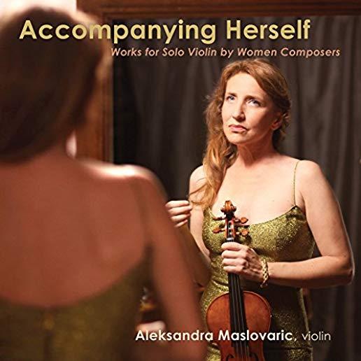 ACCOMPANYING HERSELF & WORKS FOR SOLO VIOLIN