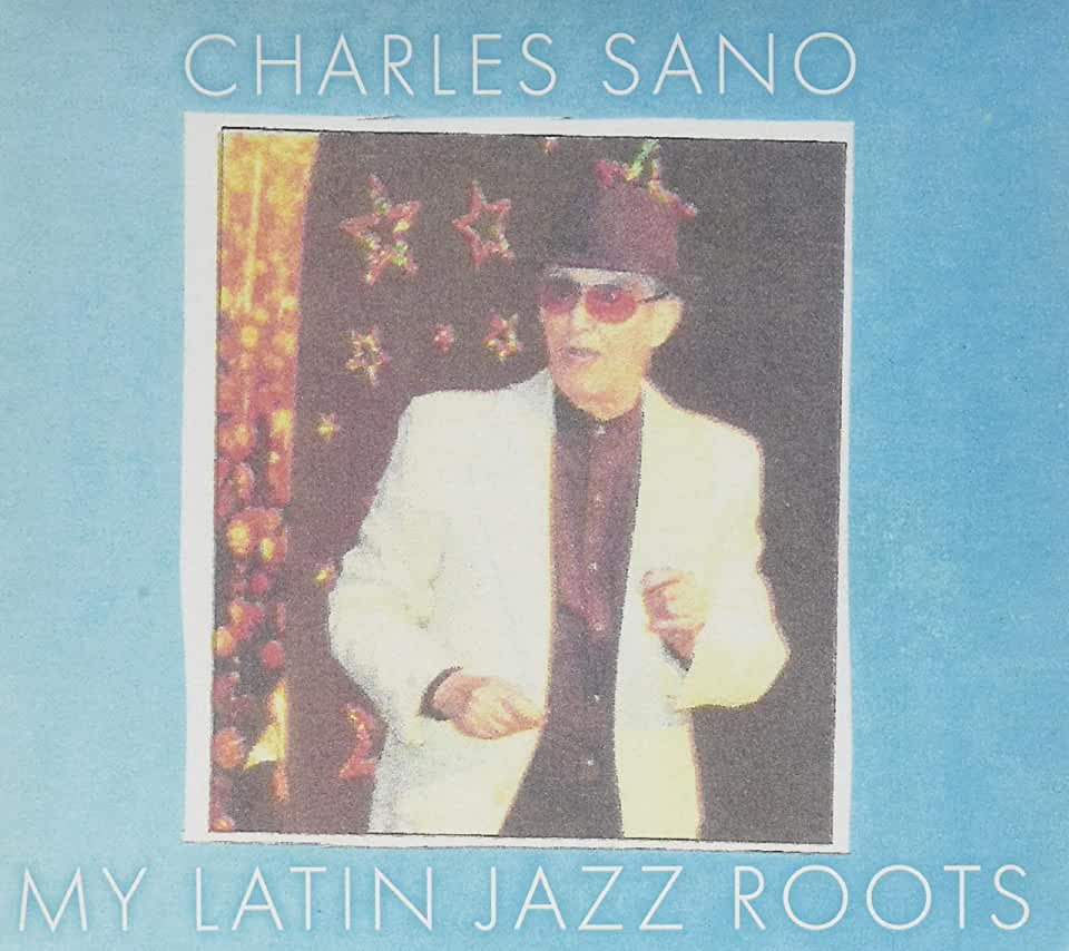 MY LATIN JAZZ ROOTS