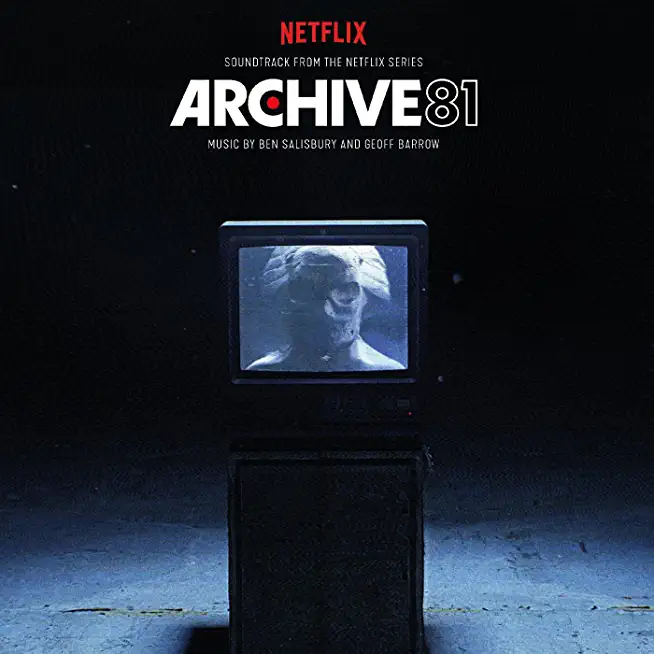 ARCHIVE 81 (SOUNDTRACK FROM THE NETFLIX SERIES)