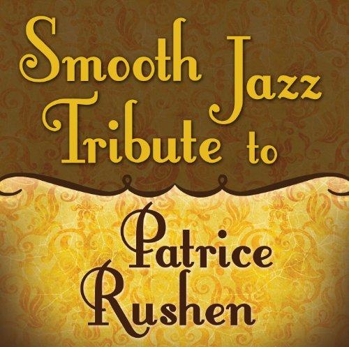 SMOOTH JAZZ TRIBUTE TO PATRICE RUSHEN (MOD)