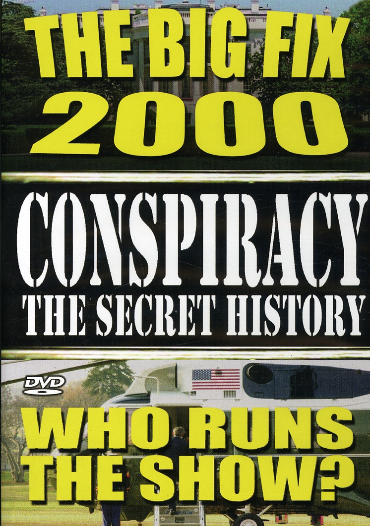 CONSPIRACY 4: SECRET HISTORY - BIG FIX 2000