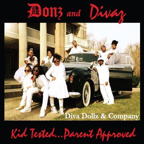 DONZ & DIVAZ: KID TESTED PARENT APPROVED