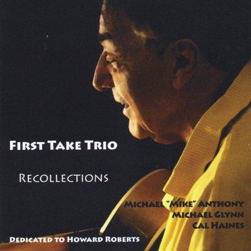 FIRST TAKE TRIO/RECOLLECTIONS (CDR)