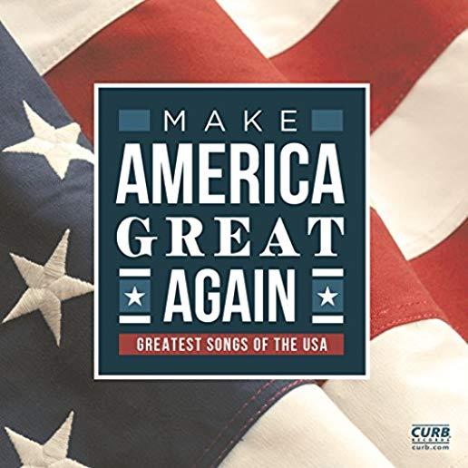 MAKE AMERICA GREAT AGAIN: GREATEST SONGS OF / VAR