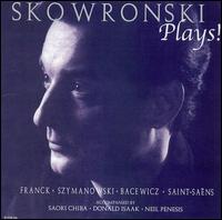 PLAYS! FRANCK SZYMANOWSKI BACEWICZ & SAINT-SAENS