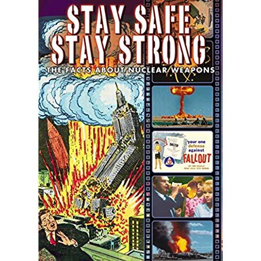 STAY SAFE STAY STRONG: FACTS ABOUT NUCLEAR WEAPONS