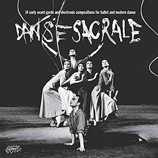 DANSE SACRALE: 14 EARLY AVANT-GARDE & ELECT / VAR