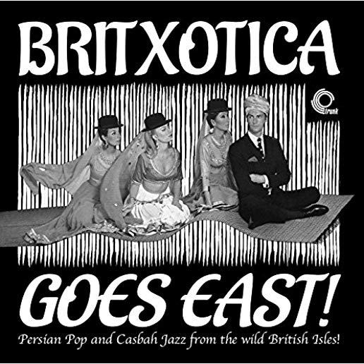 BRITXOTICA GOES EAST: PERSIAN POP & CASBAH / VAR