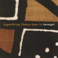 SUPERSTRING THEORY GOES TO SENEGAL