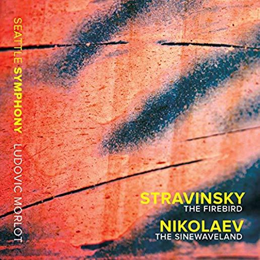 STRAVINSKY: FIREBIRD / NIKOLAEV: SINEWAVELAND