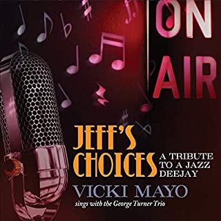 JEFF'S CHOICES (A TRIBUTE TO A JAZZ DEEJAY)