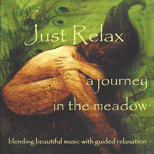 JUST RELAX: A JOURNEY IN A MEADOW (CDR)