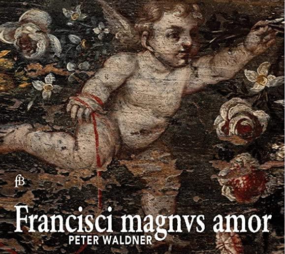 FRANCISCI MAGNUS AMOR / VARIOUS