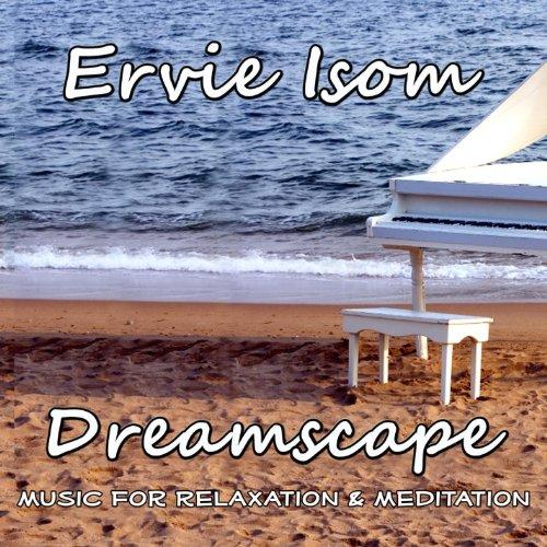 DREAMSCAPE: MUSIC FOR RELAXATION & MEDITATION