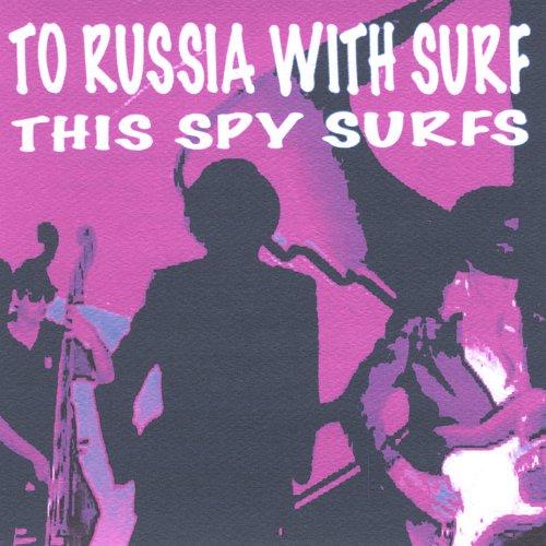 TO RUSSIA WITH SURF (CDR)