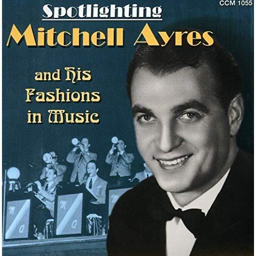 SPOTLIGHTING MITCHELL AYRES & HIS FASHIONS IN (UK)