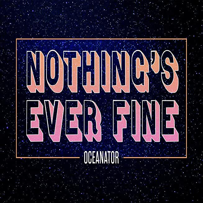 NOTHING'S EVER FINE (DIG)