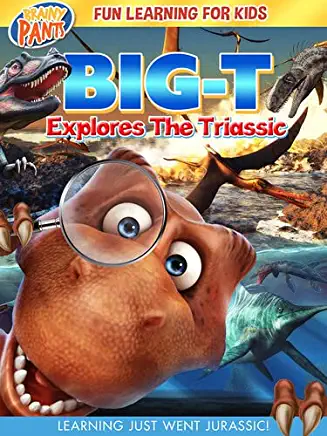 BIG-T EXPLORES THE TRIASSIC