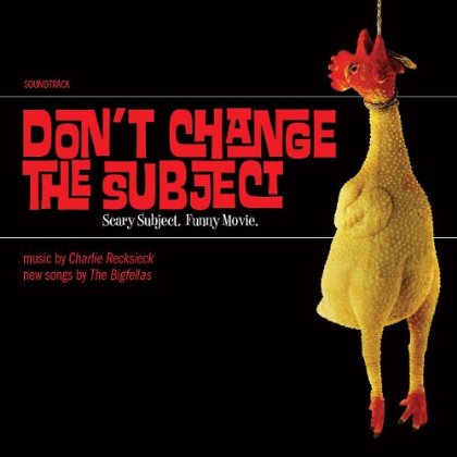 DON'T CHANGE THE SUBJECT SOUNDTRACK