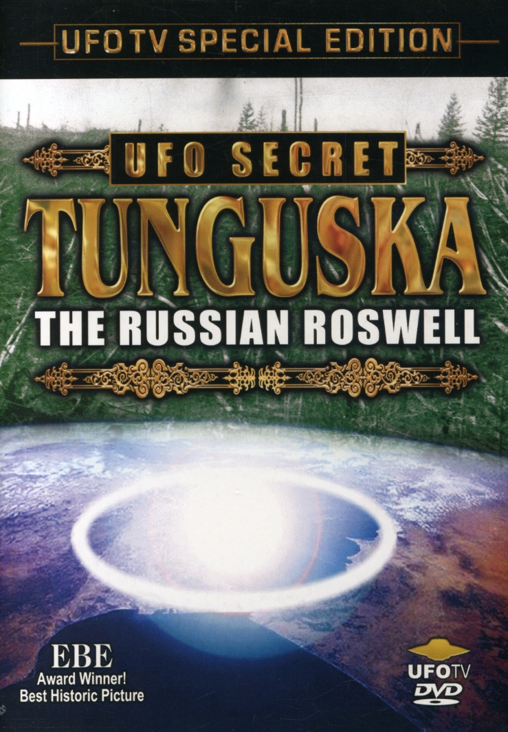 UFO SECRET: TUNGUSKA - THE RUSSIAN ROSWELL