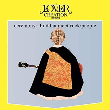 CEREMONY: BUDDHA MEET ROCK (CAN)