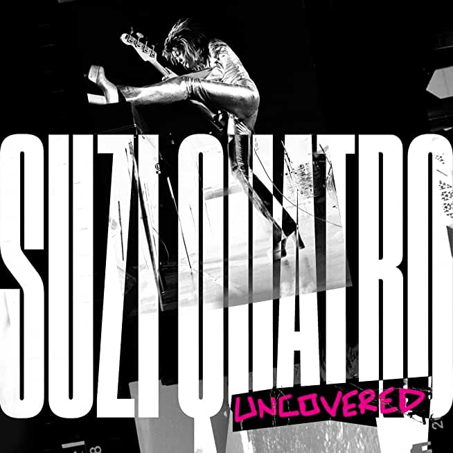 SUZI QUATRO: UNCOVERED